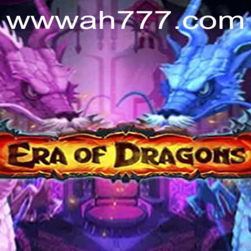 Explore the Mystical World of EraOfDragons and the Thrill of Ah777 Slot App