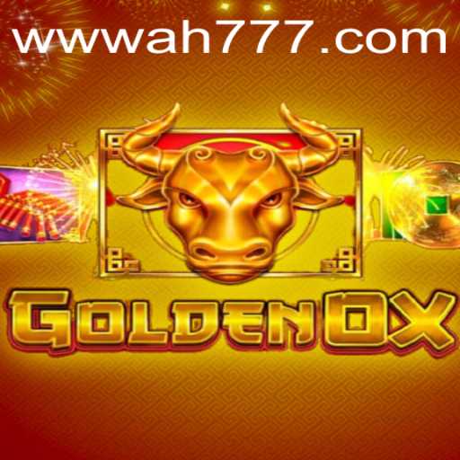GoldenOx: Dive Into the Thrilling World of Ah777 Slot App