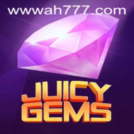 Exploring JuicyGems: A Fresh Take on the Ah777 Slot App Experience