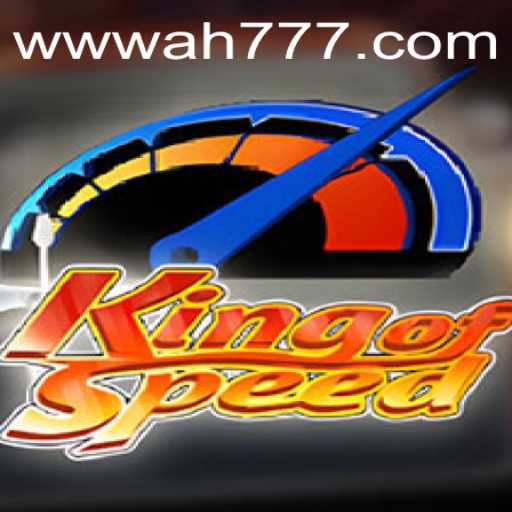 Explore the Thrills of KingofSpeed and the Ah777 Slot App