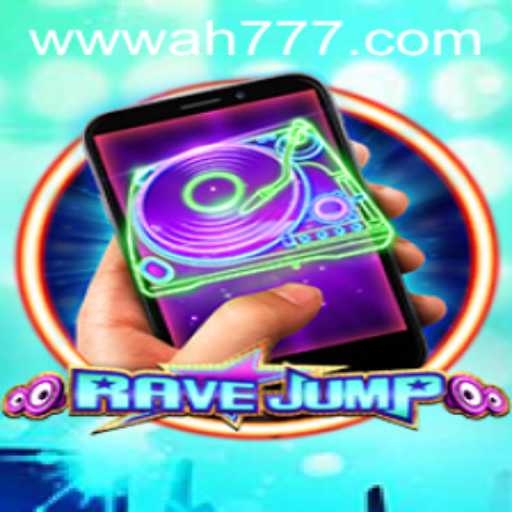 RaveJumpmobile: A Thrilling Adventure Meets Ah777 Slot App Excitement